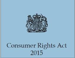 Consumer Rights Act 2015 and where we stand?