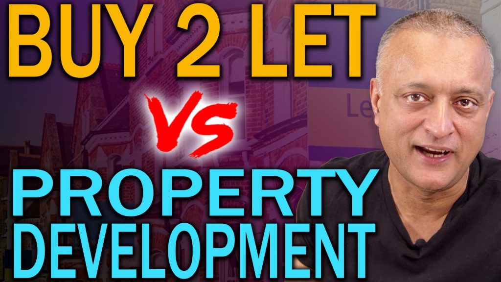 Buy to Let (BTL) VS Property Development