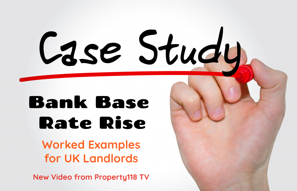Bank Base Rate Rise – Worked Examples for Landlords – NEW VIDEO