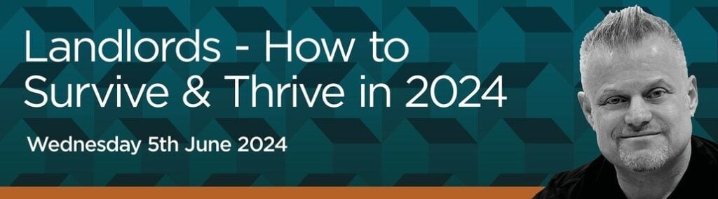 Exclusive event: Landlords – How to survive and thrive in 2024