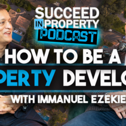 Secrets to Success in Property Development with Immanuel Ezekiel