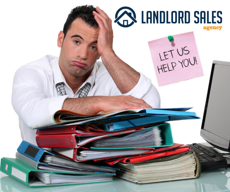 Stressed landlord with paperwork folders, Landlord Sales Agency message “Let us help you”