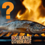 A fish on BBQ grill with a question mark and insurance coverage