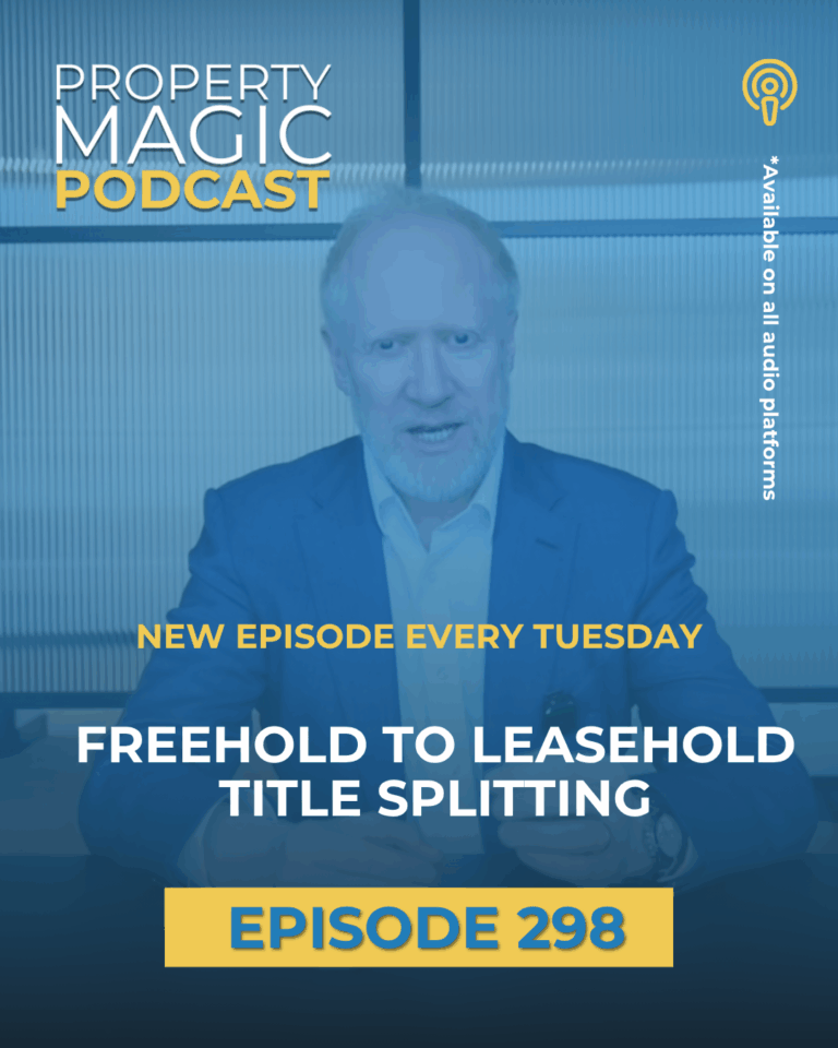 Blue Promo poster of Simon Zutshi of Property Magic Podcast, with the title Freehold to Leasehold Title splitting