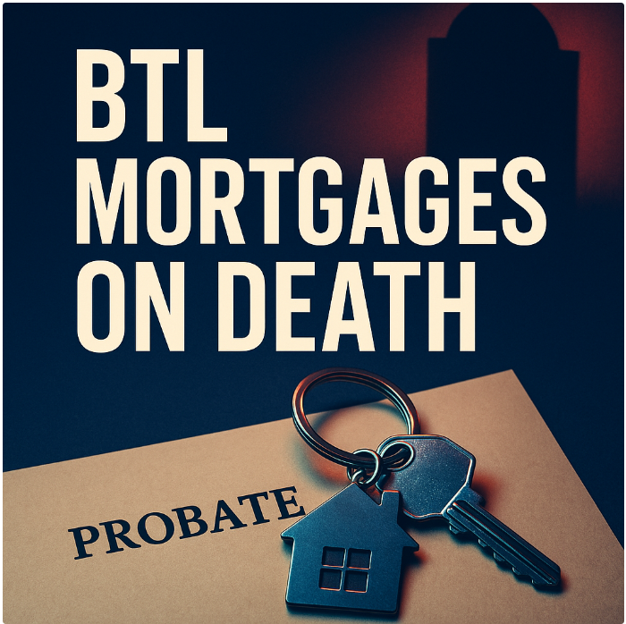 House keys and probate paperwork with bold headline “BTL Mortgages on Death”.