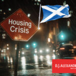 Housing Crisis sign in a rainy surburb and a scottish flag