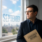 Andy Burnham holding a leasehold reform folder beside a window marked September, reflecting the bill’s possible First Reading